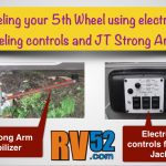 Leveling a fifth wheel - electronic leveling and the JT Strong Arms
